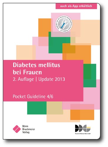 9783898629379: Diabetes mellitus bei Frauen: Pocket Guideline 4/6, basierend auf S3-Leitlinien folgender Gesellschaften: Deutsche Diabetes Gesellschaft (DDG), ... fr Gynkologie und Geburtshilfe e.V. (DGGG)