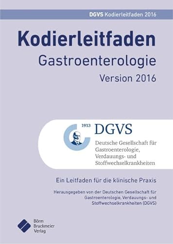 Stock image for Kodierleitfaden Gastroenterologie Version 2016: Ein Leitfaden fr die Praxis for sale by medimops