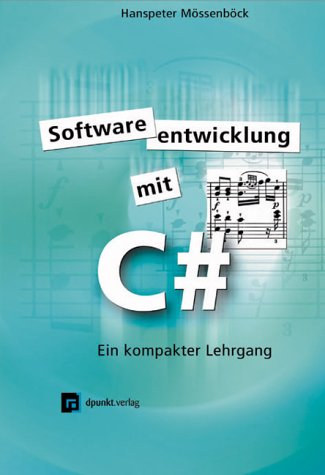 Beispielbild fr Softwareentwicklung mit C#. Ein kompakter Lehrgang. zum Verkauf von medimops