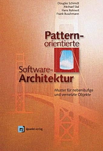 Stock image for Pattern-orientierte Software-Architektur. Muster fr nebenlufige und vernetzte Objekte for sale by medimops
