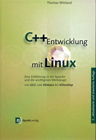 9783898641661: C++-Entwicklung mit Linux, m. CD-ROM