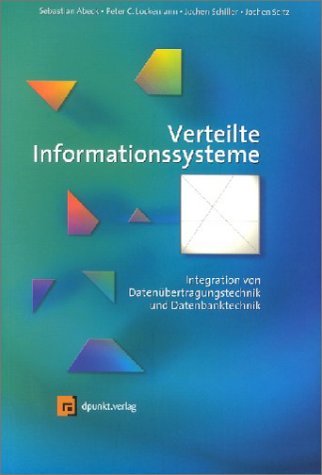 Stock image for Verteilte Informationssysteme : Integration von Datenbertragungstechnik und Datenbanktechnik for sale by Buchpark