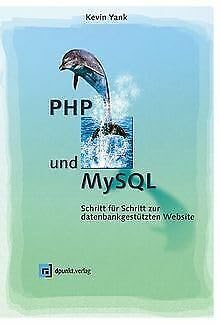 Imagen de archivo de PHP und MySQL. Schritt fr Schritt zur datenbankgesttzten Website. Softcover a la venta por Deichkieker Bcherkiste