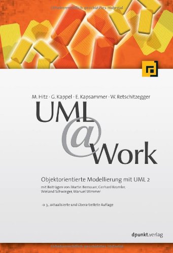 Beispielbild fr UML @ Work. Objektorientierte Modellierung mit UML 2 von Martin Hitz (Autor), Gerti Kappel (Autor), Elisabeth Kapsammer (Autor), Werner Retschitzegger (Autor) zum Verkauf von BUCHSERVICE / ANTIQUARIAT Lars Lutzer