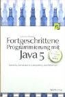 Immagine dell'editore per Fortgeschrittene Programmierung mit Java 5 : Generics, Annotations, Concurrency und Reflection - mit allen Neuerungen der J2SE 5.0 venduto da Buchpark