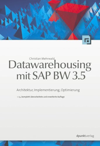 Datawarehousing mit SAP BW 3.5 (9783898643313) by Christian Mehrwald