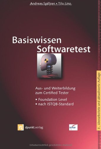 Imagen de archivo de Basiswissen Softwaretest: Aus- und Weiterbildung zum Certified Tester - Foundation Level nach ISTQB-Standard a la venta por medimops