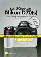 Beispielbild fr Das Dbook zur Nikon D70(s) Dbook: 500 Seiten interaktives Handbuch auf CD. zum Verkauf von Antiquariat Bcherkeller