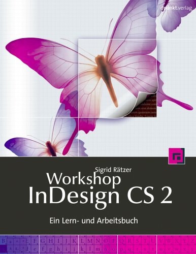 Beispielbild fr Workshop InDesign CS 2. Ein Lern- und Arbeitsbuch zum Verkauf von medimops