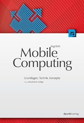 Beispielbild fr Mobile Computing: Grundlagen, Technik, Konzepte zum Verkauf von medimops