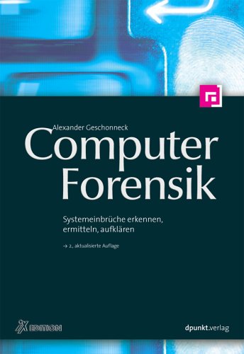 Beispielbild fr Computer-Forensik. Systemeinbrche erkennen, ermitteln, aufklren zum Verkauf von medimops