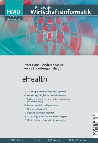eHealth (HMD - Praxis der Wirtschaftsinformatik), Heft 251, Oktober 2006. - Haas, Peter, Andreas Meier und Heinz Sauerburger,