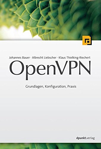 Stock image for OpenVPN: Grundlagen, Konfiguration, Praxis for sale by medimops