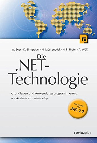 Beispielbild fr Die .NET-Technologie : Grundlagen und Anwendungsprogrammierung zum Verkauf von Buchpark