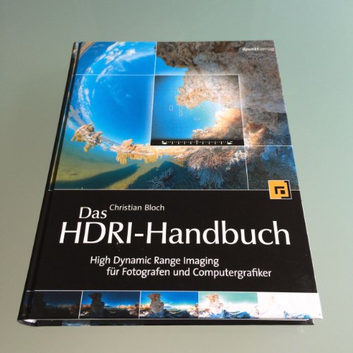 Beispielbild fr Das HDRI-Handbuch, inkl. DVD, High Dynamic Range Imaging fr Fotografen und Computergrafiker zum Verkauf von medimops