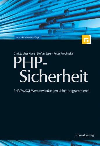 9783898644501: PHP-Sicherheit: PHP/MySQL-Webanwendungen sicher programmieren