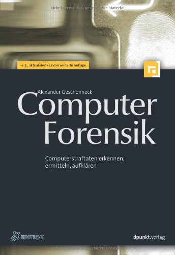 9783898645348: Computer-Forensik: Computerstraftaten erkennen, ermitteln, aufklren