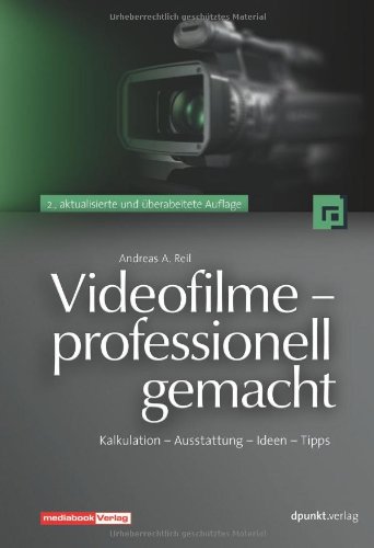 Beispielbild fr Videofilme - professionell gemacht: Kalkulation - Ausstattung - Ideen - Tipps zum Verkauf von Goodbooks-Wien