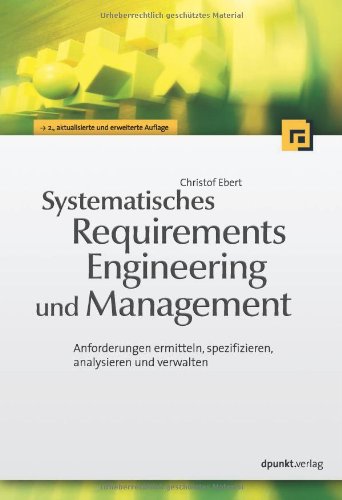 Beispielbild fr Systematisches Requirements Engineering und Management: Anforderungen ermitteln, spezifizieren, anal zum Verkauf von medimops