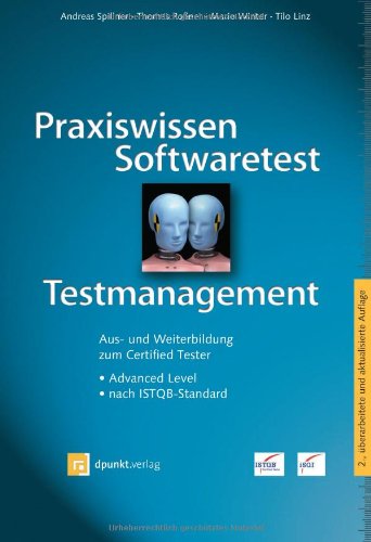 Stock image for Praxiswissen Softwaretest - Testmanagement, Aus- und Weiterbildung zum Certified Tester - Advanced Level nach ISTQB-Standard for sale by Studibuch