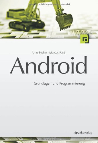 Android: Grundlagen und Programmierung - Arno Becker, Marcus Pant