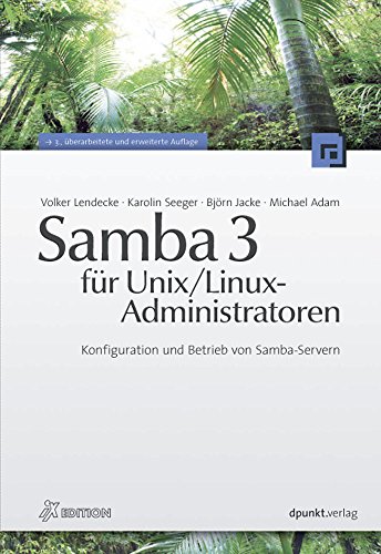 Beispielbild fr Samba 3 fr Unix / Linux-Administratoren: Konfiguration und Betrieb von Samba-Servern zum Verkauf von medimops