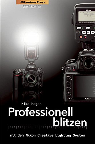 Professionell blitzen mit dem Nikon Creative Lighting System - Hagen, Mike