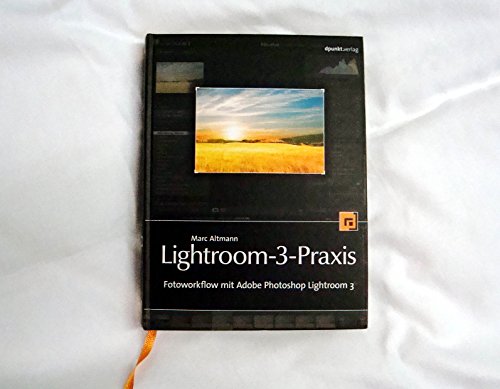 Imagen de archivo de Lightroom-3-Praxis: Fotoworkflow mit Adobe Photoshop Lightroom 3 a la venta por Buchstube Tiffany