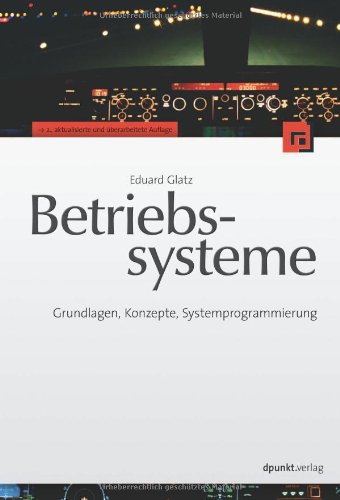 Beispielbild fr Betriebssysteme: Grundlagen, Konzepte, Systemprogrammierung zum Verkauf von medimops