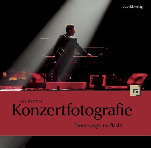 Beispielbild fr Konzertfotografie: Three songs, no flash! zum Verkauf von medimops