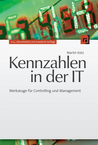 Stock image for Kennzahlen in der IT: Werkzeuge fr Controlling und Management for sale by medimops