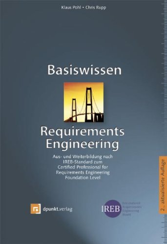 9783898647083: Basiswissen Requirements Engineering: Aus- und Weiterbildung nach IREB-Standard zum Certified Professional for Requirements Engineering -- Foundation Level