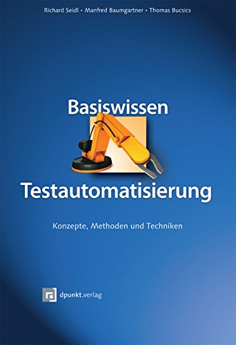 9783898647243: Basiswissen Testautomatisierung: Konzepte, Methoden und Techniken