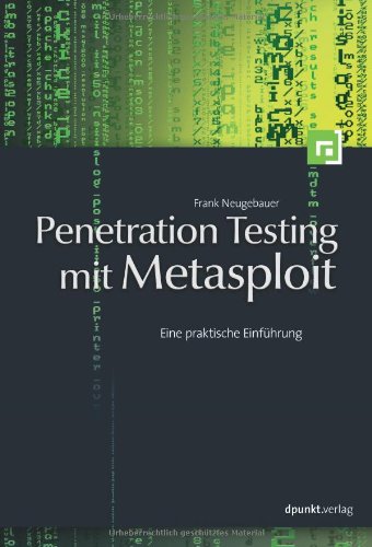 Penetration Testing mit Metasploit: Eine praktische Einführung - Frank Neugebauer