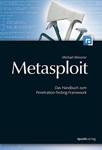 Metasploit: Das Handbuch zum Penetration-Testing-Tool (9783898647724) by Michael Messner