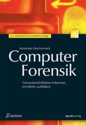 9783898647748: Computer-Forensik: Computerstraftaten erkennen, ermitteln, aufklren