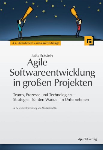 Stock image for Agile Softwareentwicklung in groen Projekten: Teams, Prozesse und Technologien - Strategien fr den Wandel im Unternehmen for sale by medimops