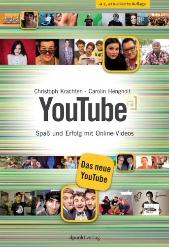 YouTube: Spaß und Erfolg mit Online-Videos - Christoph Krachten, Carolin Hengholt