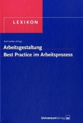 9783898691710: Lexikon Arbeitsgestaltung: Best Practice im Arbeitsprozess