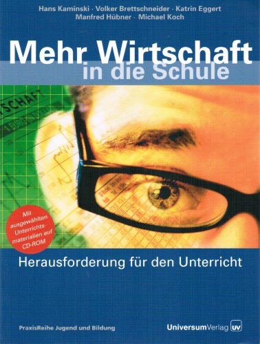 Stock image for Mehr Wirtschaft in die Schule: Herausforderung fr den Unterricht for sale by medimops
