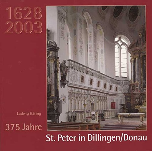Beispielbild fr 375 Jahre St. Peter in Dillingen/Donau. 1628-2003. zum Verkauf von Antiquariat Dr. Christian Broy