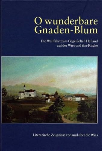 Imagen de archivo de O wunderbare Gnaden-Blum a la venta por medimops