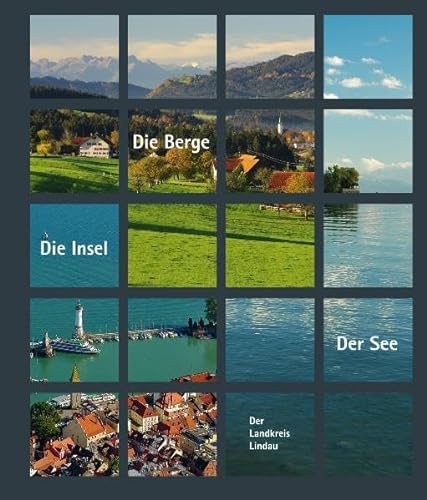 Stock image for Der See - Die Insel - Die Berge. Der Landkreis Lindau for sale by medimops