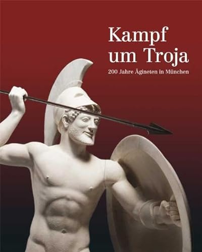 Beispielbild fr Kampf um Troja 200 Jahre gineten in Mnchen zum Verkauf von Antiquariat Stefan Krger