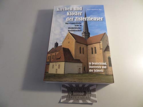 9783898708203: Kirchen und Klster der Zisterzienser in Deutschland, sterreich und der Schweiz - Das evangelische Erbe in kumenischer Nachbarschaft