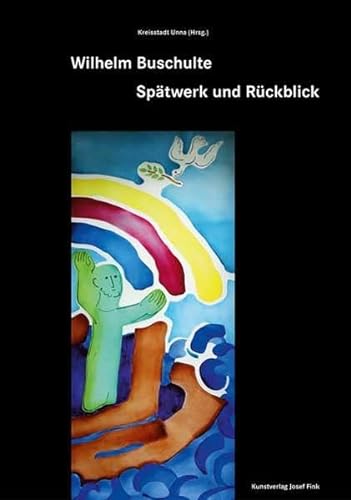 Beispielbild fr Wilhelm Buschulte - Sptwerk und Rckblick zum Verkauf von medimops