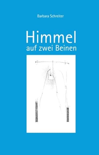 9783898709491: Himmel auf zwei Beinen