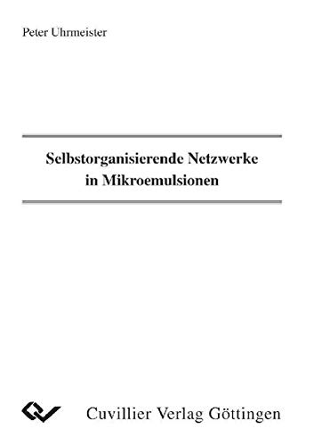 9783898734776: Selbstorganisierende Netzwerke in Mikroemulsionen