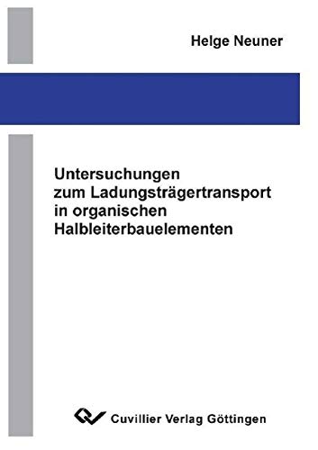 9783898735032: Untersuchungen zum Ladungstrgertransport in organischen Halbleiterbauelementen