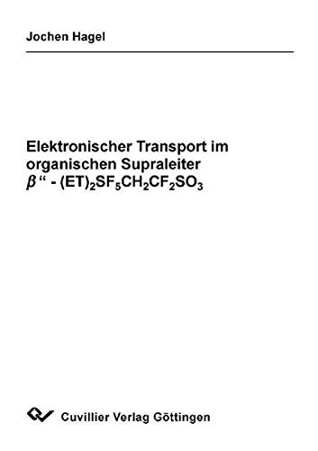 Elektronischer Transport im organischen Supraleiter b -(ET)2SF5CH2CF2SO3 - Jochen Hagel